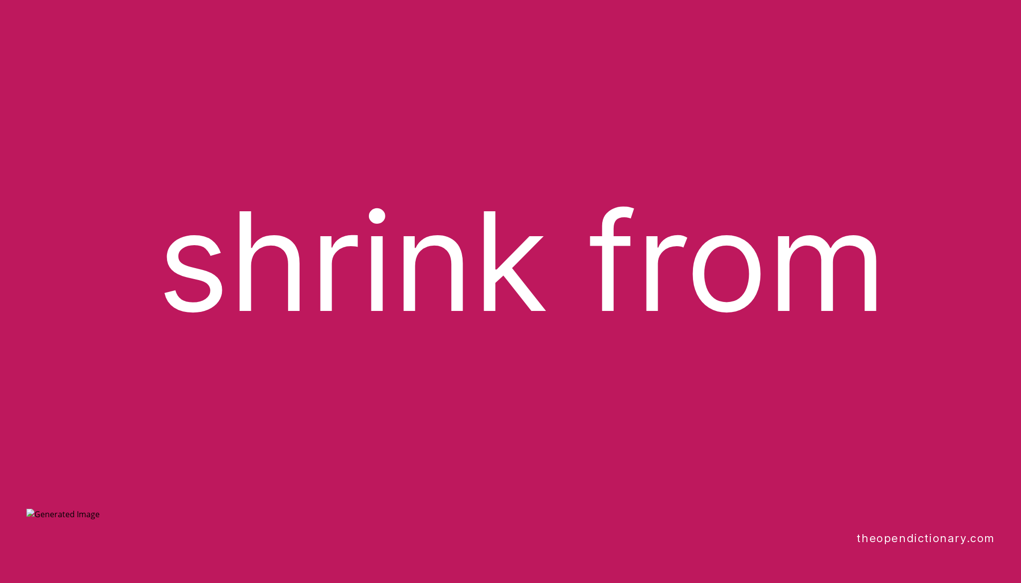 shrink-from-phrasal-verb-shrink-from-definition-meaning-and-example